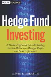 Hedge Fund Investing: A Practical Approach to Understanding Investor Motivation, Manager Profits, and Fund Performance
